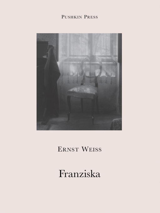 Title details for Franziska by Ernst Weiss - Available